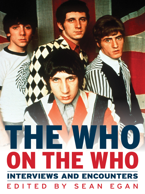 Title details for The Who on the Who by Sean Egan - Available